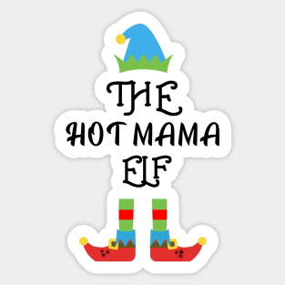 The Hot Mama Elf Matching Family Group Christmas Party Sticker